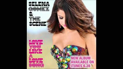 I love you like a love song Selena Gomez