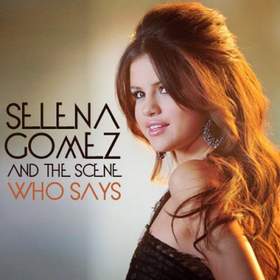 Who Says Selena Gomez