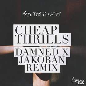 Cheap Thrills (Damned x Jakoban Remix) Sia