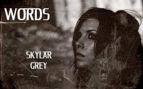 Words (смерть Эллисон.Волчонок) Skylar Grey