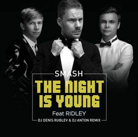 The Night Is Young(DJ Denis Rublev & DJ Anton edit) Smash ft Ridley
