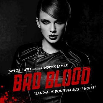 Bad Blood ft. Kendrick Lamar Taylor Swift