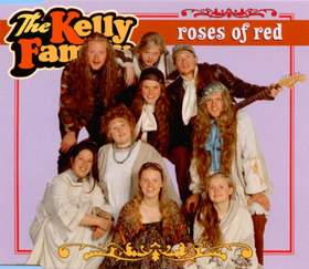 Roses Of Red The Kelly Family
