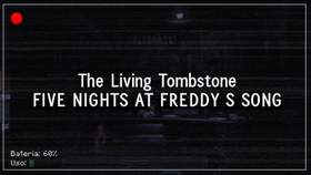 Five nights at freddys The living tombstone