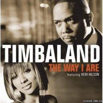 The Way I Are Timbaland feat. Keri Hilson & D.O.E. and. Sebastian