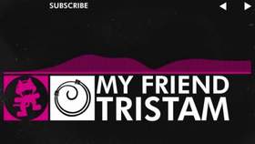 My Friend [Monstercat Release] Tristam