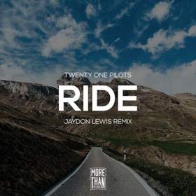 Ride (Jaydon Lewis Remix) Twenty One Pilots