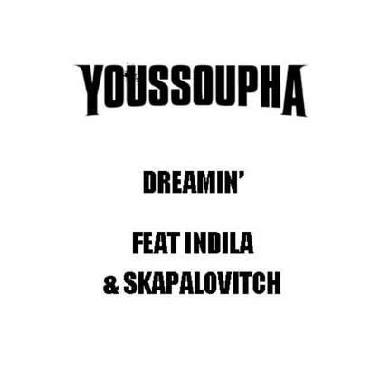 Dreamin' feat Indila Youssoupha