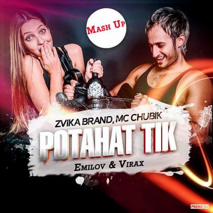 Potahat Tik (DJ Gerc & DJ Shklyar mash up).mp3 Zvika Brand & mc Chubik x Deniz Koyu